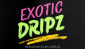 EXOTIC DRIPZ - Home